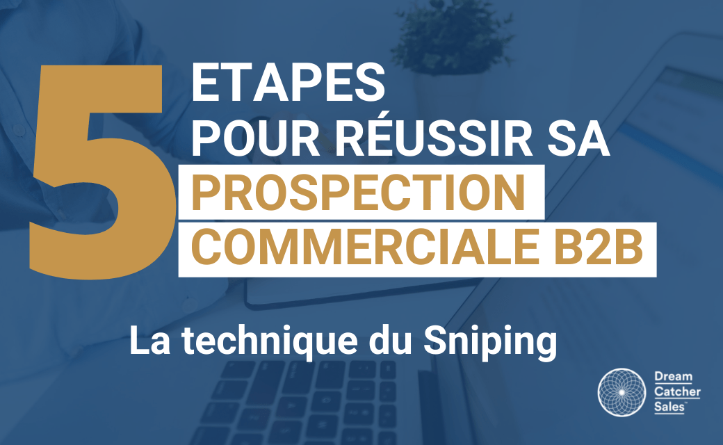 Réussir Sa Prospection Commerciale B2B ! - Dream Catcher Sales